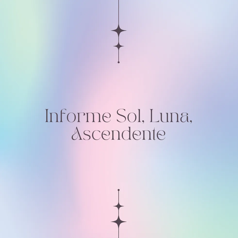 Informe Sol, Luna y Ascendente.