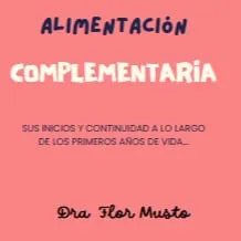 Guia para Mapadres - Alimentacion complemetaria y su continuacion - Los primeros años