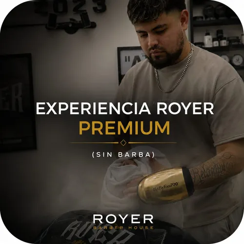 EXPERIENCIA ROYER - PREMIUM (SIN BARBA)