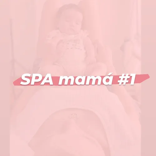 SPA mama #1