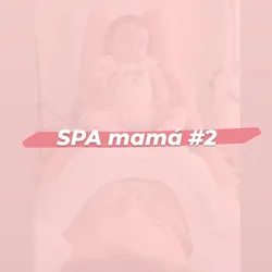 SPA mama #2