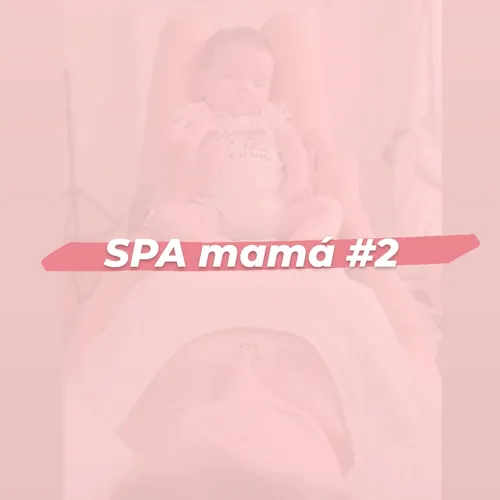 SPA mama #2
