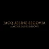 JACQUELINE SEGOVIA Make Up, Lashes & Brows