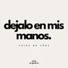 Dejalo en mis manos 